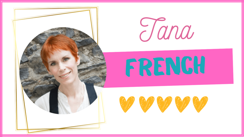 TANA FRENCH